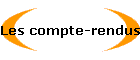 Les compte-rendus